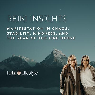Manifestation in Chaos: Stability, Kindness, and the Year of the Fire Horse