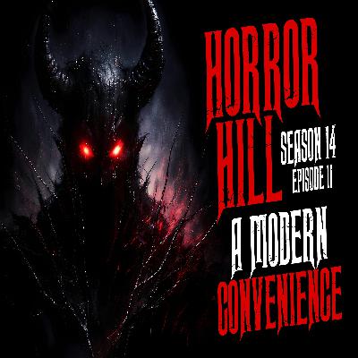 S14E11 - "A Modern Convenience" - Horror Hill S14E11 - "A Modern Convenience" - Horror Hill