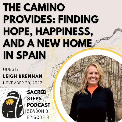 S3:E3 The Camino Provides: Finding Hope, Happiness, and a New Home in Spain