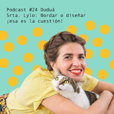 Srta. Lylo: Bordar o diseñar, esa es la cuestión!