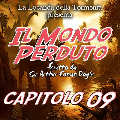 Il mondo Perduto - Capitolo 09 Il mondo Perduto - Capitolo 09