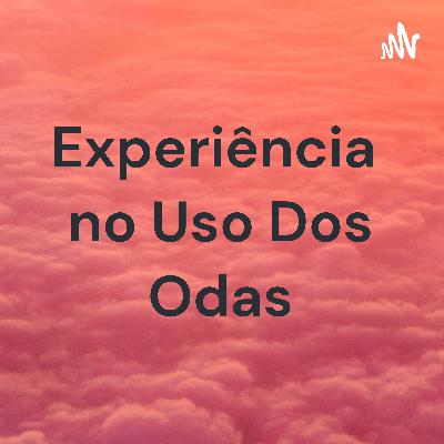Experiência com odas