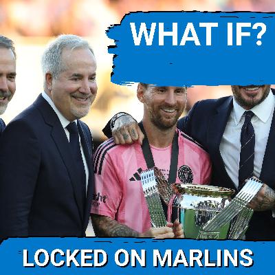 WHAT IF: Miami Marlins Under Jorge Mas WHAT IF: Miami Marlins Under Jorge Mas