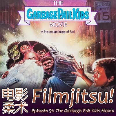 Episode 51: The Garbage Pail Kids Movie and Bottom Five Bullies Episode 51: The Garbage Pail Kids Movie and Bottom Five Bullies