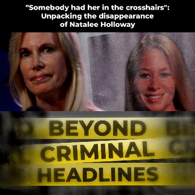 "Somebody had her in the crosshairs": Unpacking the disappearance of Natalee Holloway "Somebody had her in the crosshairs": Unpacking the disappearance of Natalee Holloway