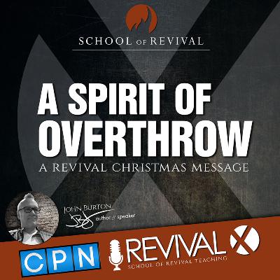 School of Revival - A Spirit of Overthrow vs a Spirit of Revival (audio)