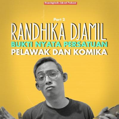 Randhika Djamil, Bukti Nyata Persatuan Pelawak & Komika. Part 2