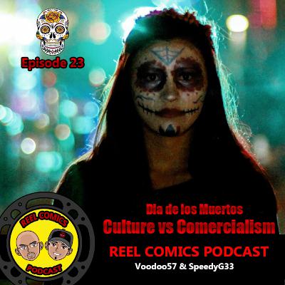 Dia de los Muertos – Culture vs Commercialism Episode 23 Dia de los Muertos – Culture vs Commercialism Episode 23