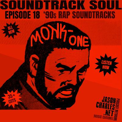 SOUNDTRACK SOUL Episode 18  DJ MONK-ONE All '90s Rap Soundtracks Megamix