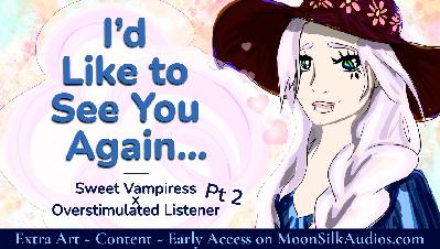 [F4M] I'd Like to See You Again | Vampire x Neurodivergent Listener Comfort RP (Part 2) - Preview!