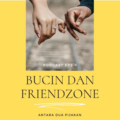 #8 Bucin Dan Friendzone #8 Bucin Dan Friendzone