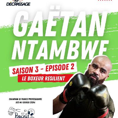 Gaëtan Ntambwe, le boxeur résilient (Partie 1)