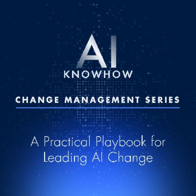 AI and Change Management: A Practical Playbook for Leading AI Change