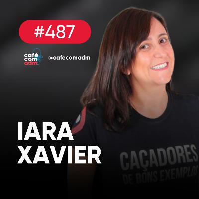 Como o mundo pode estar melhorando (mesmo que você não saiba), com Iara Xavier | Café com ADM 487