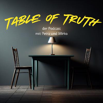 Table of Truth - Cutepies, toxische Männlichkeit und der Podcast als Musical