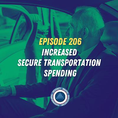 Episode 206 - Spending for Secure Transportation Continues to Increase