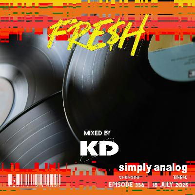 356. Simply Analog Chengdu by Tin Box pres. Fre$h - Mixed by KD (China)