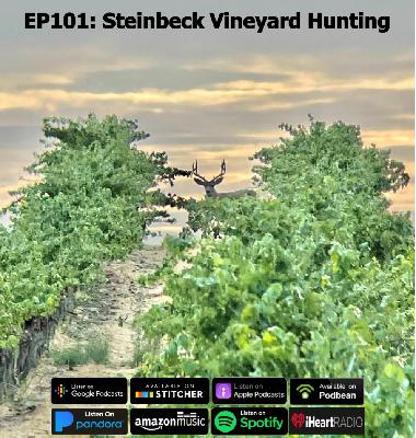 EP102: Steinbeck Vineyard Hunting