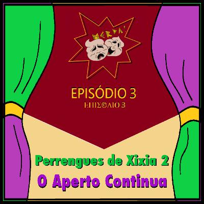 3 - Perrengues de Xixia 2 - O Aperto Continua