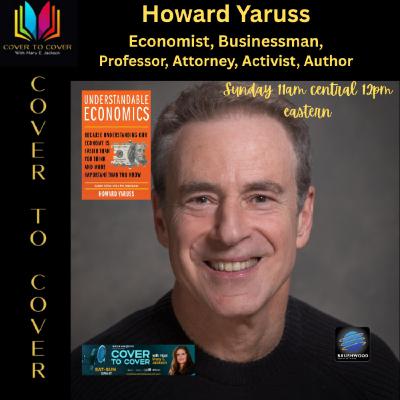 HOWARD YARUSS - ECONOMICS AND THE STATE OF TODAY HOWARD YARUSS - ECONOMICS AND THE STATE OF TODAY