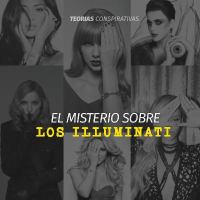 El misterio sobre los Illuminati | Teorías Conspirstivas