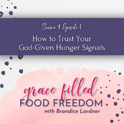 How to Trust Your God-Given Hunger Signals