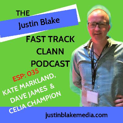 Episode 35: Justin Blake's Fast Track Clann - with Celia Champion, Kate Markland and Dave James talk healthcare business