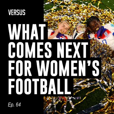 Ep. 64: What Comes Next for Women's Football?