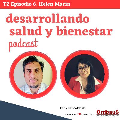 Proyectos en Latinoamérica y el Caribe para fortalecer a la comunidad afectada de TB, con Helen Marin T2/Episodio 6 Proyectos en Latinoamérica y el Caribe para fortalecer a la comunidad afectada de TB, con Helen Marin T2/Episodio 6