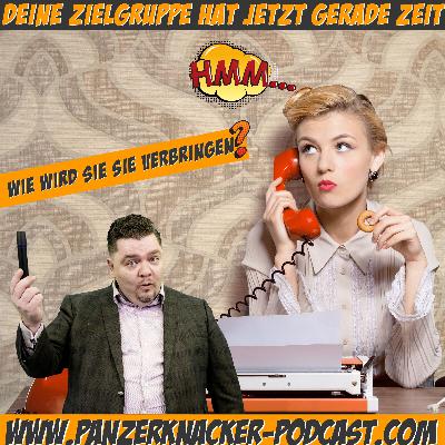 Deine Zielgruppe hat jetzt gerade Zeit - Wie wird sie sie verbringen