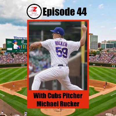 Episode 44, 11/16: Michael Rucker Pitcher for the Chicago Cubs joins the show