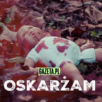 Nie mam łez [OSKARŻAM - odcinek 49]