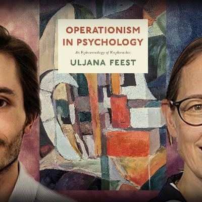 #1234 Uljana Feest - Operationism in Psychology: An Epistemology of Exploration