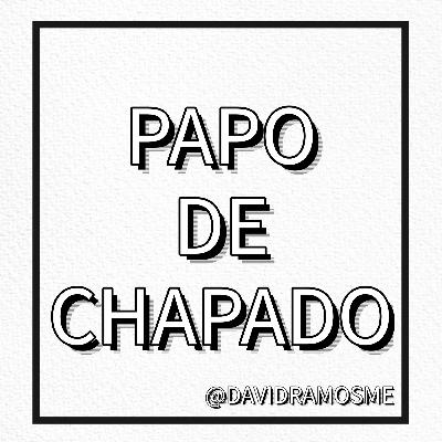 #34 Papo de Chapado: Agostos / Como é Sofrer Homofobia / Depoimento da Fê / Teoria do Pôr-do-Sol #34 Papo de Chapado: Agostos / Como é Sofrer Homofobia / Depoimento da Fê / Teoria do Pôr-do-Sol