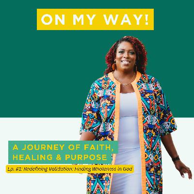 Redefining Validation: Finding Wholeness in God