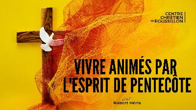 Vivre animés par l »Esprit de Pentecôte