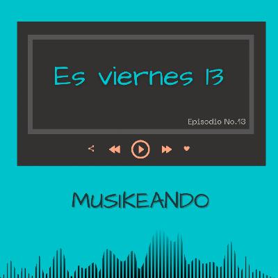 Episodio 13: Es viernes 13