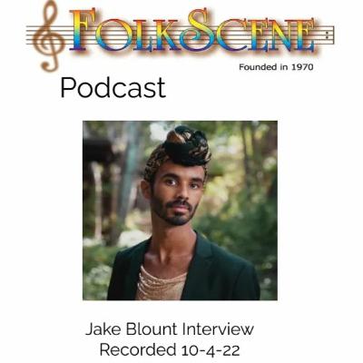 Jake Blount Interviewed On FolkScene. Recorded 10-4-22.