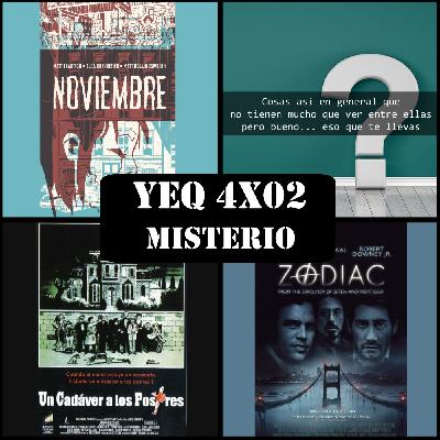 YEQ 4X02 -MISTERIO - Noviembre; Cuikpiek; Un cadáver a los postres; Zodiac