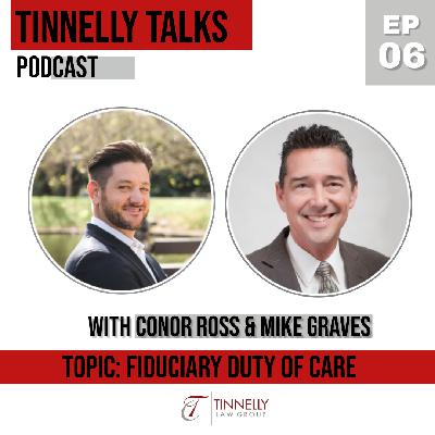 Episode 6: Fiduciary Duty of Care with Conor Ross and Mike Graves