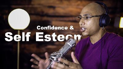 Stop Being So Humble. Boost Your Self-Esteem