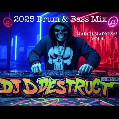 Episode 83: Dj Destruct - MARCH MADNESS! VOL 1 2025 Drum & Bass mix. Episode 83: Dj Destruct - MARCH MADNESS! VOL 1 2025 Drum & Bass mix.