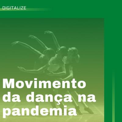 Movimento da dança na pandemia Movimento da dança na pandemia
