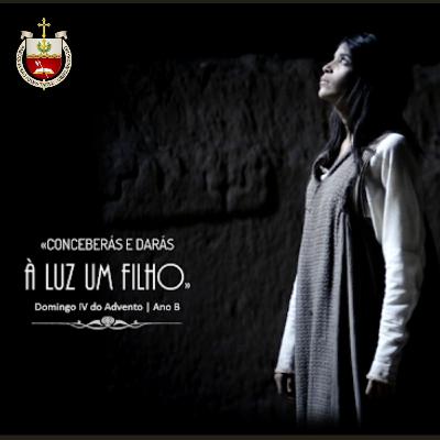 Homilia do 4° domingo do Advento Homilia do 4° domingo do Advento