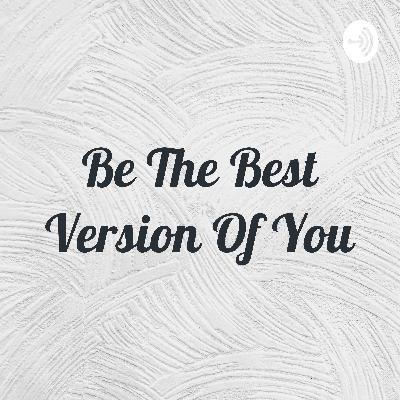 Be The Best Version Of You (Trailer)