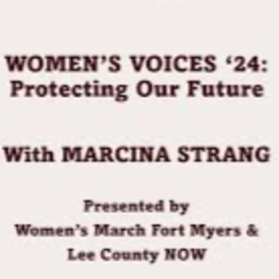 WOMEN'S VOICES '24: PROTECTING OUR FUTURE with MARCI STRANG