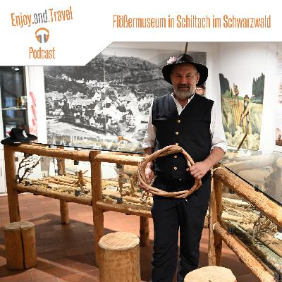 Folge 32 | UNESCO-Welterbe Flößerei und das Flößermuseum Schiltach im Schwarzwald