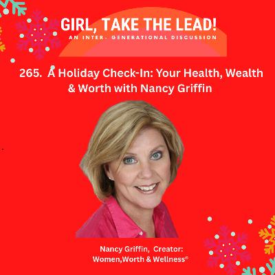 265. Holiday Check-In: Your Health, Wealth & Worth with Nancy Griffin