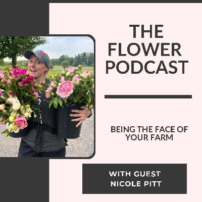 Being the Face of Your Farm: Nicole Pitt, Flower Hill Farm