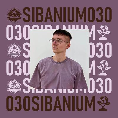 SIBANIUM IN THE MIX #30